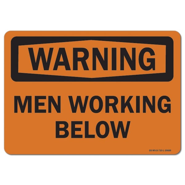 OSHA Warning Sign, Men Working Below, 10in X 7in Aluminum, 7" W, 10" L, Landscape